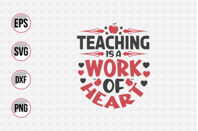 Teaching is a work of heart svg.