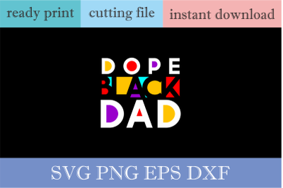 Dope Black Dad svg | Fathers Day svg | gift for dad | black dad svg |
