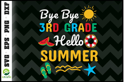 Last Day Bye 3rd Grade Hello Summer