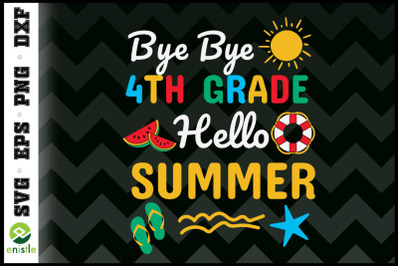 Last Day Bye 4th Grade Hello Summer