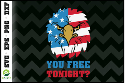 YOU FREE TONIGHT Eagle 4th of July