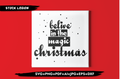 Believe In The Magic Christmas SVG