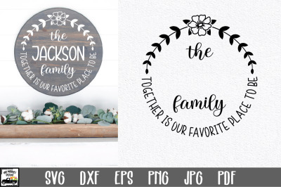 Family Name SVG File | Together is our Favorite Place to Be