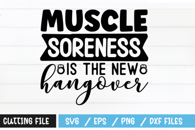 Muscle soreness is the new hangover svg