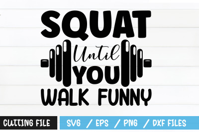 Squat until you walk funny-01