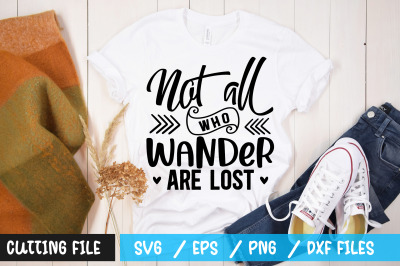 Not all who wander are lost svg