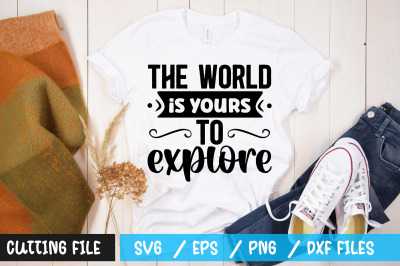 The world is yours to explore svg