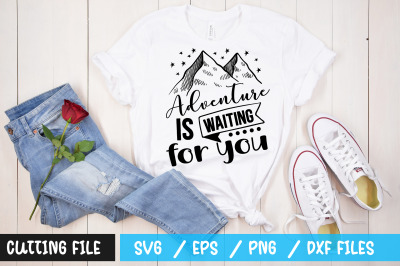 Adventure is waiting for you svg