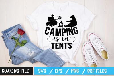 Camping is in tents svg