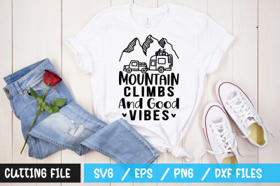 Mountain climbs and good vibes svg