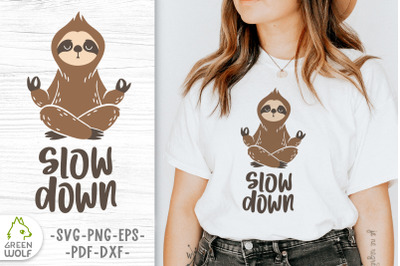 Slow down svg Meditating sloth svg Yoga sloth svg Layered svg file