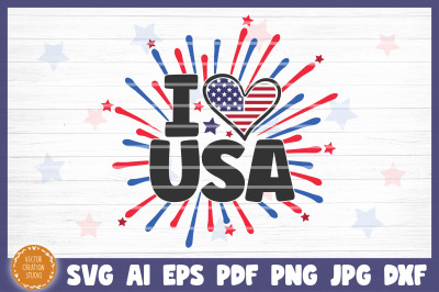 I Love USA 4th Of July Independence Day SVG