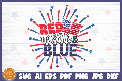 Red White And Blue 4th Of July Independence Day SVG Cricut