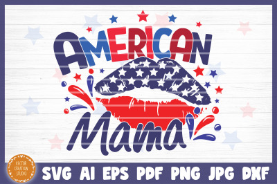 American Mama 4th Of July Independence Day SVG