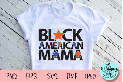 Black american mama svg, 4th of july svg