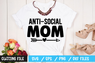 Anti social mom svg