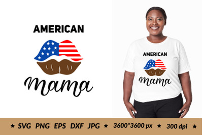 American Mama SVG. Black Woman SVG, PNG. Woman Quotes SVG