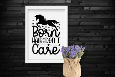 born hair don&#039;t care svg design