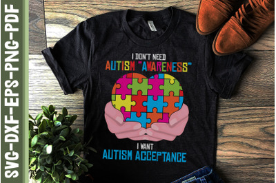 I Don&#039;t Need Autism Awareness