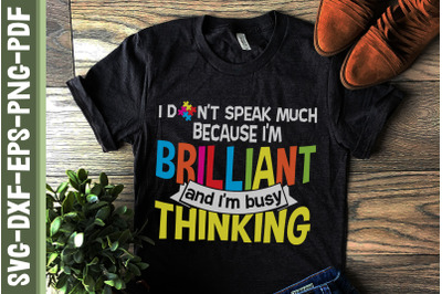 I Don&#039;t Speak Much Because I&#039;m Brilliant