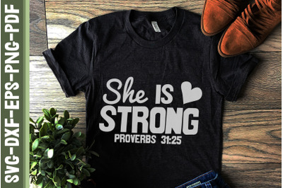 She Is Strong Proverbs 31:25 Mothers Day