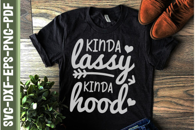 Kinda Lassy Kinda Hood Mother&#039;s Day