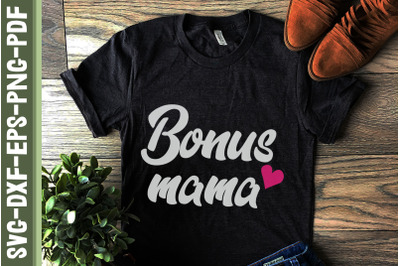 Bonus Mama Step Mother&#039;s Day