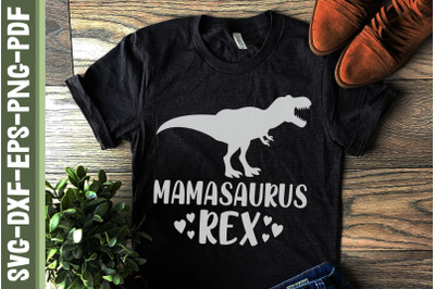 Mamasaurus Rex Mother&#039;s Day