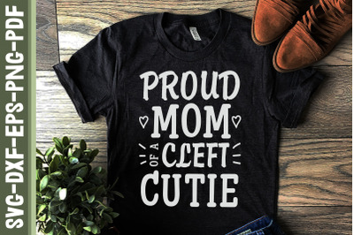 Proud Mom Of A Cleft Cutie Mother&#039;s Day