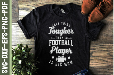 Tougher Than Football Player Is His Mom