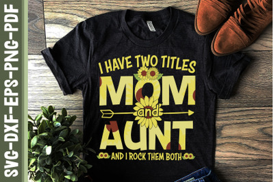 I Have Two Titles Mom and Aunt Mother