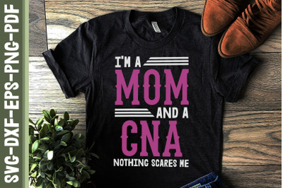 I&#039;m A Mom And A CNA Nothing Scares Me