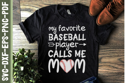 My Favorite Baseball Plater Calls Me Mom