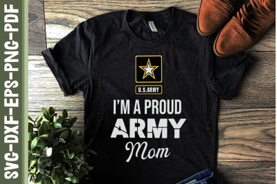 I&#039;m A Proud Army Mom US Army Mothers Day