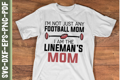 I Am The Lineman&#039;s Mom Mother&#039;s Day