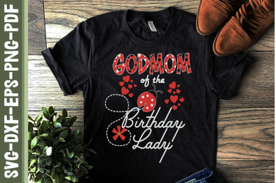 Godmom Of The Birthday Lady Mother&#039;s Day