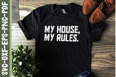 My House My Rules Father&#039;s Day Gift