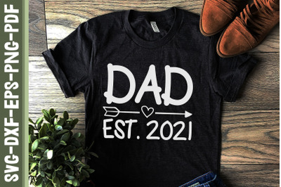 Dad Est 2021 Father&#039;s Day Gift New Dad