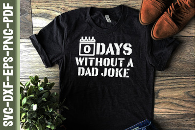 0 Days Without A Dad Joke Father&#039;s Day