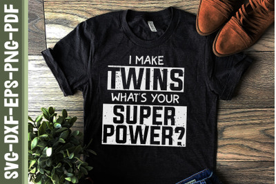 I Make Twins What&#039;s Your Super Power