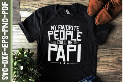 My Favorite People Call Me Papi