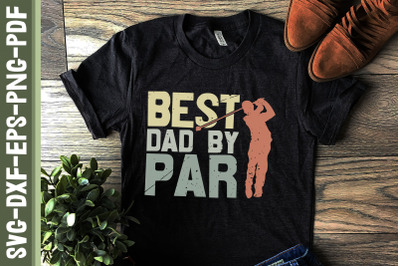 Best Dad By Par Golf Dad Father&#039;s Day