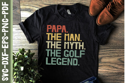 Papa Man Myth Golf Legend Father&#039;s Day