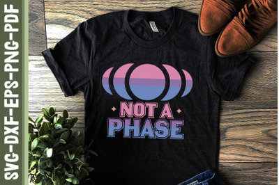 Not A Phase Bisexual LGBTQ Proud