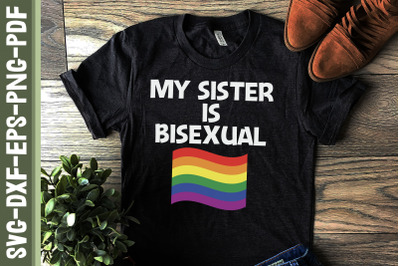 My Sister Is Bisexual LGBTQ Proud