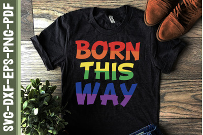 Born This Way LGBTQ Proud LGBTQ Rights