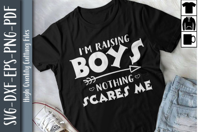 I&#039;m Saying Boys Nothing Scares Me