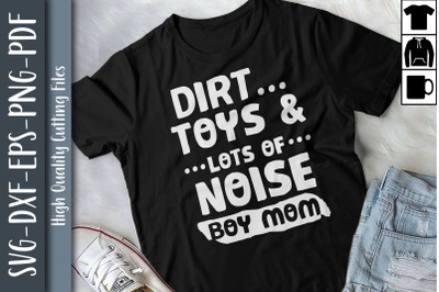 Dirt Toys Lots Of Noise Boy Mom