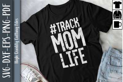 #Track Mom Life Mothers Day