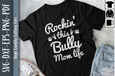 Rockin&#039; This Bully Mom Life Mothers Day